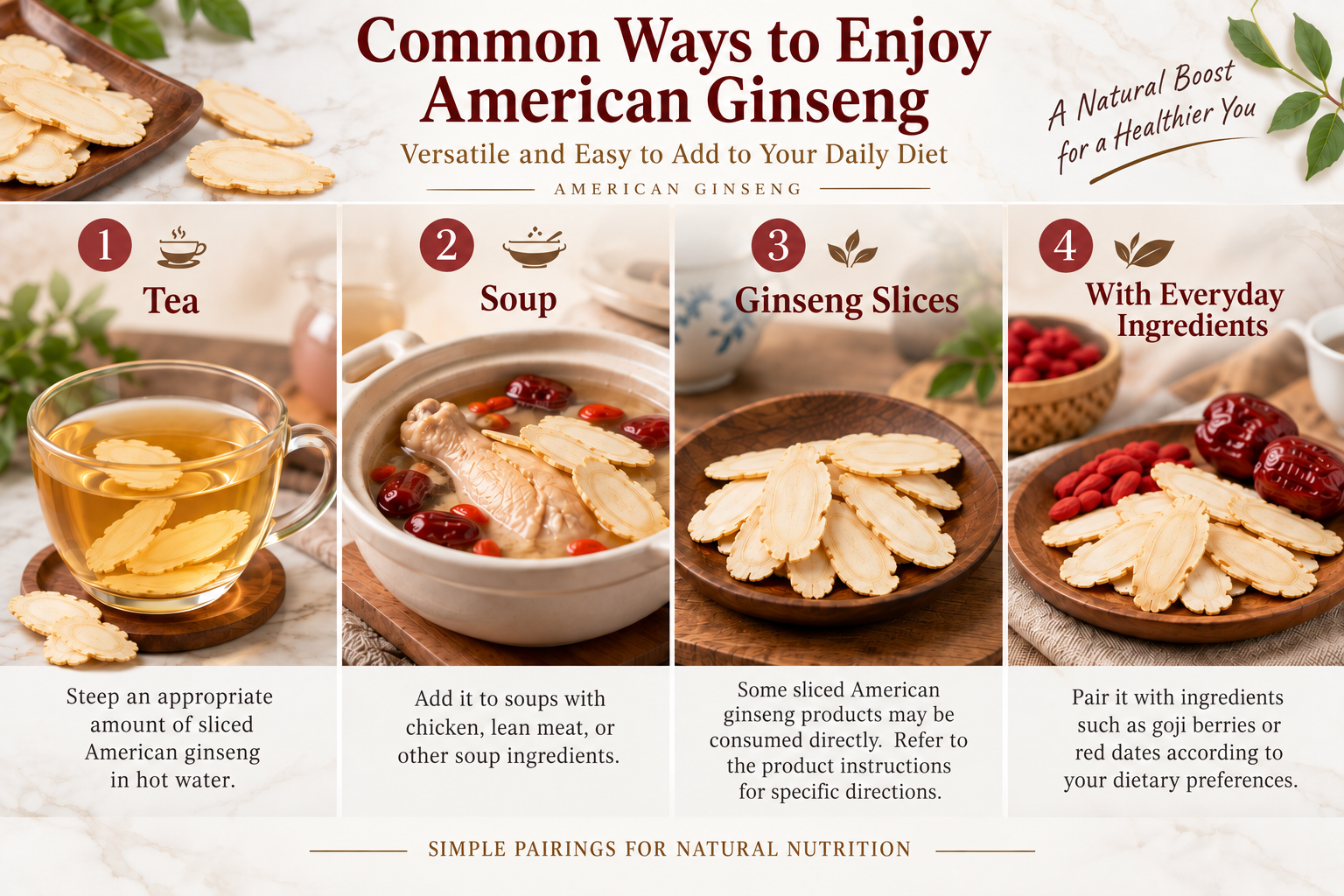 Common ways to enjoy American ginseng, including tea, soup, ginseng slices, and pairing with everyday ingredients